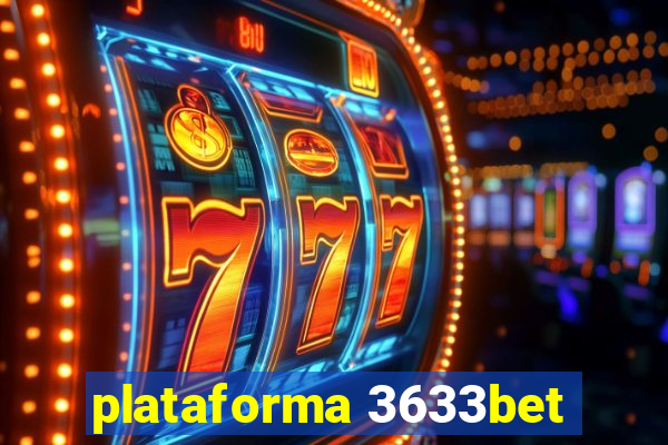 plataforma 3633bet